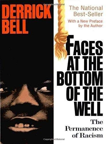 Faces At The Bottom Of The Well The Permanence Of Racism Bell Derrick Amazon Com Books