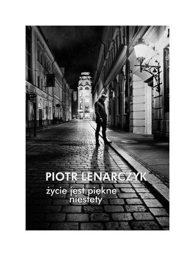 Zycie jest piekne niestety