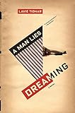 A Man Lies Dreaming by 