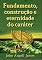 Livro Fundamento, Construção E Eternidade Do Caráter
