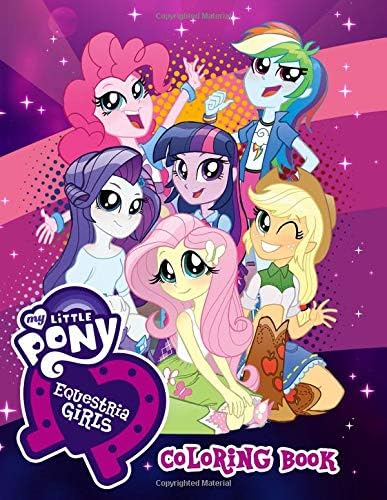 My Little Pony Equestria Girls Coloring Book: High Quality Coloring Book For Kids. Paperback – January 28, 2019