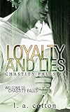 Loyalty and Lies (Chastity Falls Book 1)