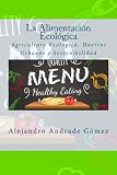 Image de La Alimentación Ecológica: Agricultura Ecológica, Huertos Urbanos y Sostenibilidad (Spanish Edition)
