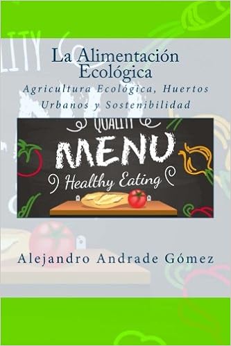 La Alimentación Ecológica: Agricultura Ecológica, Huertos Urbanos ...