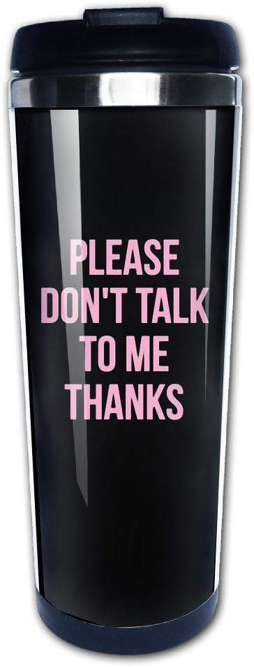 Cool Please Don't Talk To Me, Thanks Travel Mug & Coffee Mugs