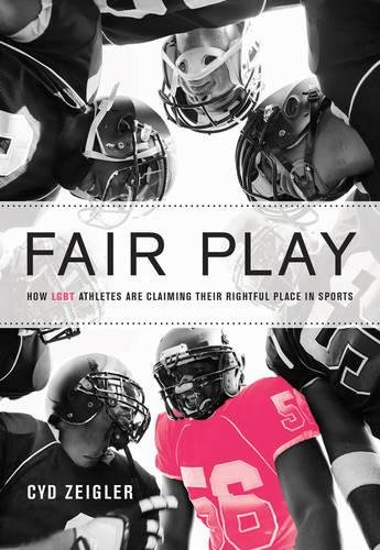 Download Fair Play: How LGBT Athletes Are Claiming Their Rightful Place in Sports