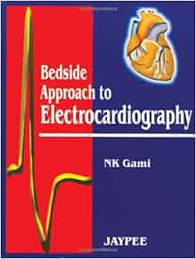 Bedside Approach To Electrocardiography Gami