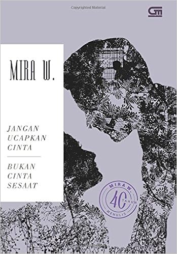 Jangan Ucapkan Cinta Bukan Cinta Sesaat Indonesian Edition W Mira 9786020320069 Amazon Com Books