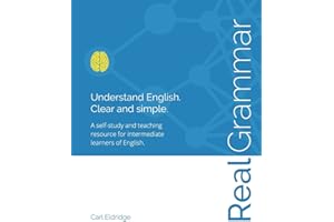 Real Grammar: Understand English. Clear and Simple.