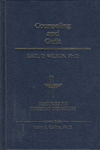 Counseling and Guilt (Resources for Christian Counseling)