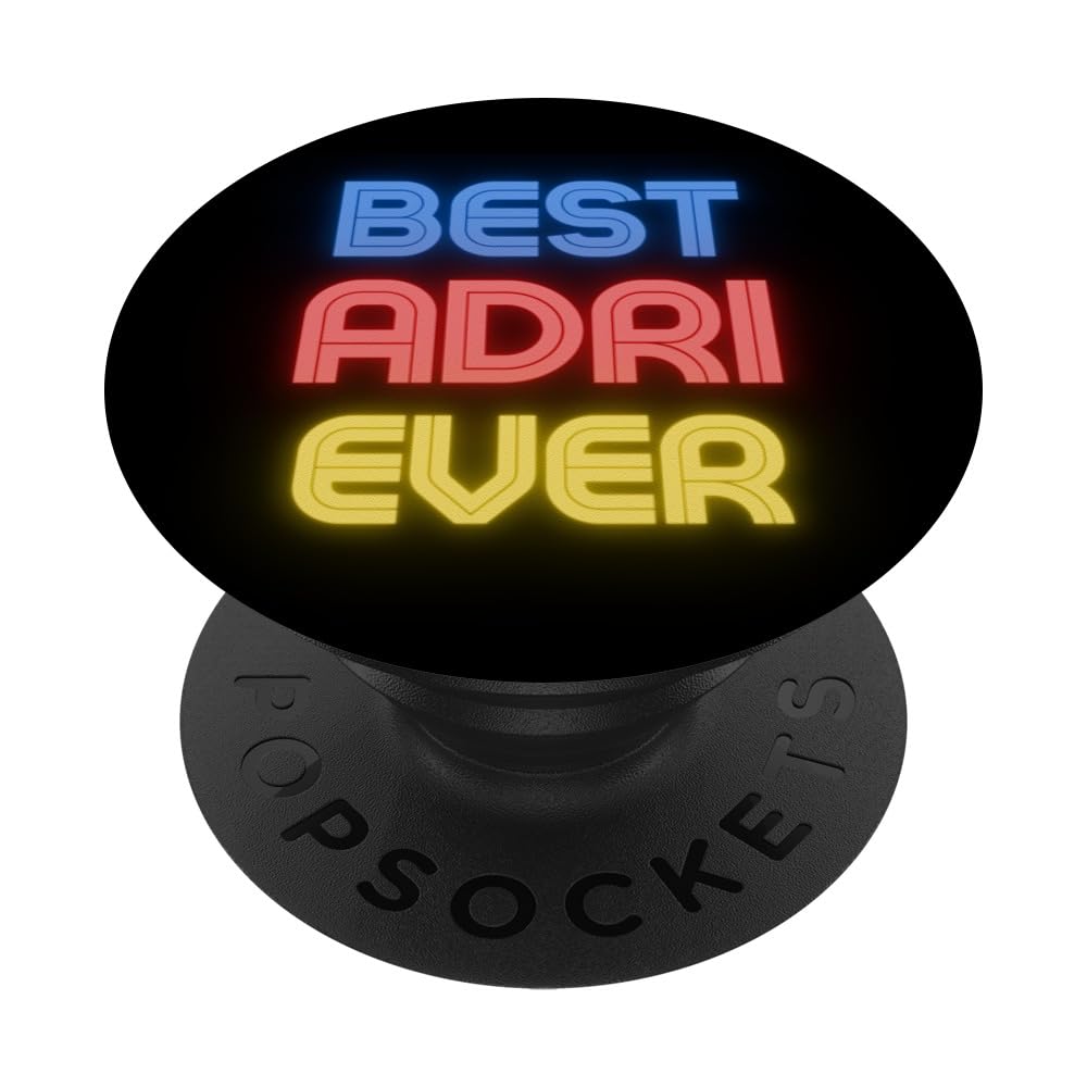 Best Adri Ever - Funny Adri Name Adri PopSockets Swappable PopGrip