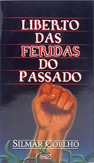 Livro Liberto das Feridas do Passado