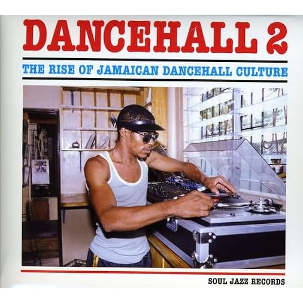 Soul Jazz Records presents - DANCEHALL: The Rise Of Jamaican