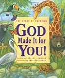 God Made It for You!: The Story of Creation