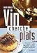 vin cherche plats... plat cherche vins... by 