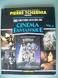 80 grands succès du cinéma fantastique Tome 2 : 80 grands succès du cinéma fantastique by