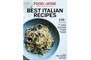 Food & Wine Best Italian Recipes: 130+ All-Time Favorites