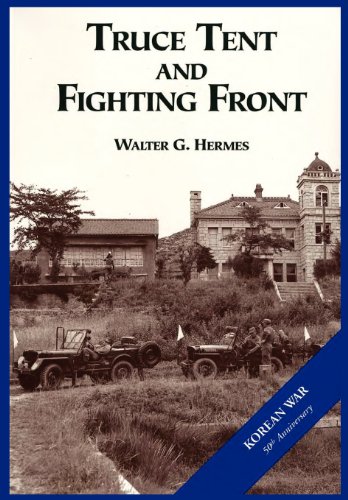 The U.S. Army and the Korean War: Truce Tent and Fighting Front