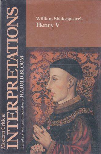 William Shakespeare's Henry V (Bloom's Modern Critical Interpretations)