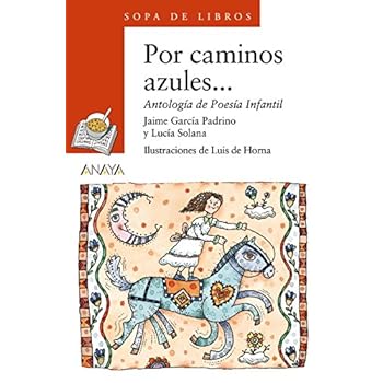 Por caminos azules... (Literatura Infantil (6-11 Años) - Sopa De Libros)