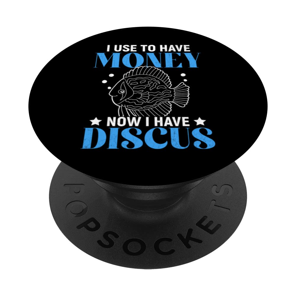 I Have Discus Funny Fishkeeping Aquarist Aquarium Graphic PopSockets Swappable PopGrip