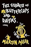 Goddess of Buttercups & Daisies: A Novel