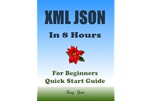 XML JSON in 8 Hours, For Beginners, Learn Coding Fast!