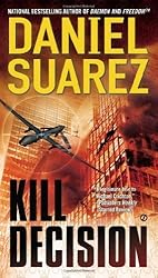 Kill Decision by Suarez, Daniel (2013) Mass Market Paperback
