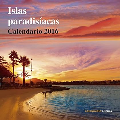 Calendario Islas Paradisíacas 2016 (Calendarios y agendas) Calendario Islas Paradisíacas 2016 (Calendarios y agendas)
