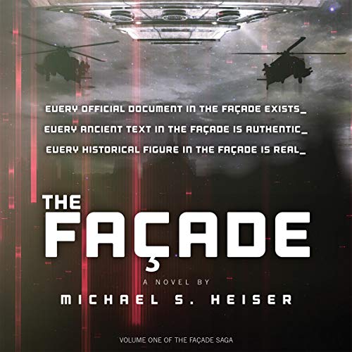 The Façade: The Façade Saga, Book 1 by Michael S Heiser