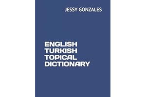 ENGLISH TURKISH TOPICAL DICTIONARY