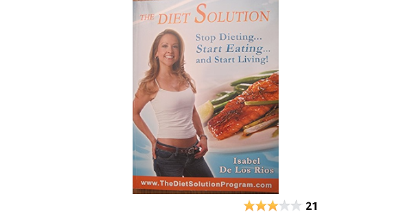 The Diet Solution Isabel De Los Rios Amazon Com Books 