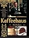 Kaffeehaus: Exquisite Desserts from the Classic Cafes of Vienna, Budapest, and Prague by Rick Rodgers