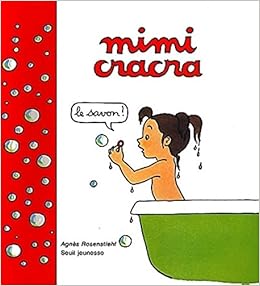 Amazon Fr Mimi Cracra Le Savon Rosenstiehl Agnes Livres