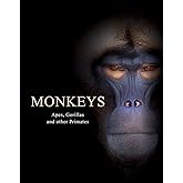 Monkeys: Apes, Gorillas and Other Primates