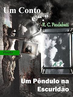 Livro Um Pêndulo na Escuridão (Coleção Um Conto e ".")