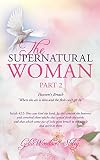 The Supernatural Woman Pt 2: Heaven's Breath