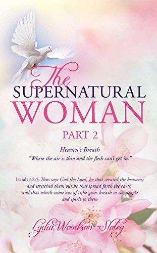 The Supernatural Woman Pt 2: Heaven's Breath