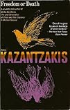 Front cover for the book Freedom or Death (A Touchstone Book) by Nikos Kazantzakis