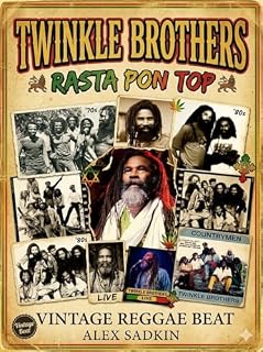 Livro TWINKLE BROTHERS – Rasta Pon Top: A História dos Guerreiros Espirituais do Reggae (Vintage Reggae Beat Livro 27)