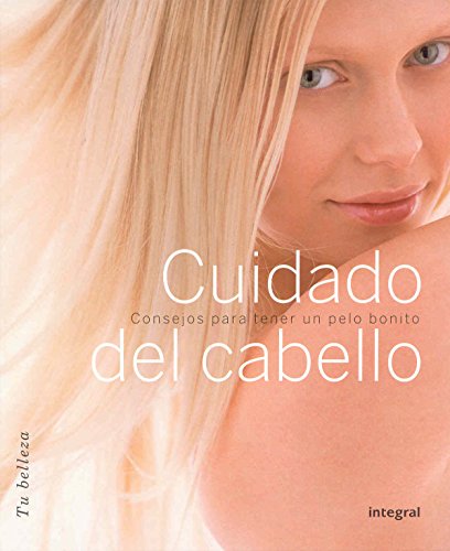 El cuidado del cabello - AUTORES VARIOS