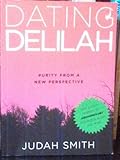 Paperback Dating Delilah. Purity From A New Perspective Book