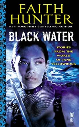 Black Water Jane Yellowrock Kindle Edition By Hunter Faith Paranormal Romance Kindle Ebooks Amazon Com