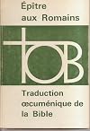 Epitre aux romains. traduction oecuménique de la bible tob