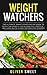 Weight Watchers: The Ultimate Smart Points Recipe Book to Ditch the Scale & Live A Healthy Lifestyle - Includes Quick & Easy Recipes for Newbies (Weight Watchers Series 2)