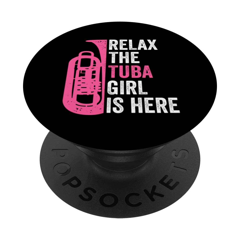 Relax The Tuba Girl Is Here Musician Tubist PopSockets Swappable PopGrip
