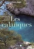 Les calanques - Parc national, un siècle de combats et d'espérances (French Edition) by 