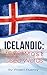 Icelandic: 1000 Most Used Words: Speak Icelandic, Fast Language Learning, Beginners, (Norwegian, Swedish, Danish)