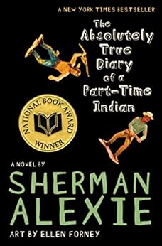 The Absolutely True Diary of a Part-Time Indian by [Alexie, Sherman]