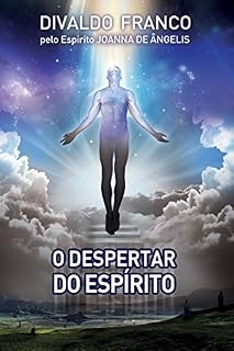 Livro O Despertar do Espírito (Série Psicológica Joanna de Ângelis)